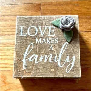 Love Makes a Family Wooden Sign